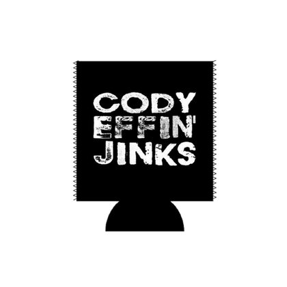 Cody Effin Jinks Koozie