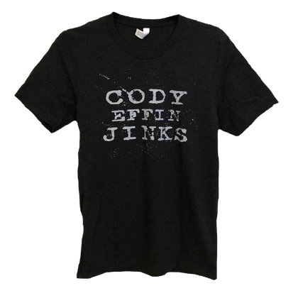 Cody Effin Jinks Shirt